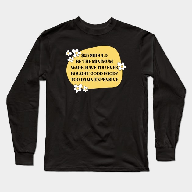 Raise The Minimum Wage Long Sleeve T-Shirt by Football from the Left